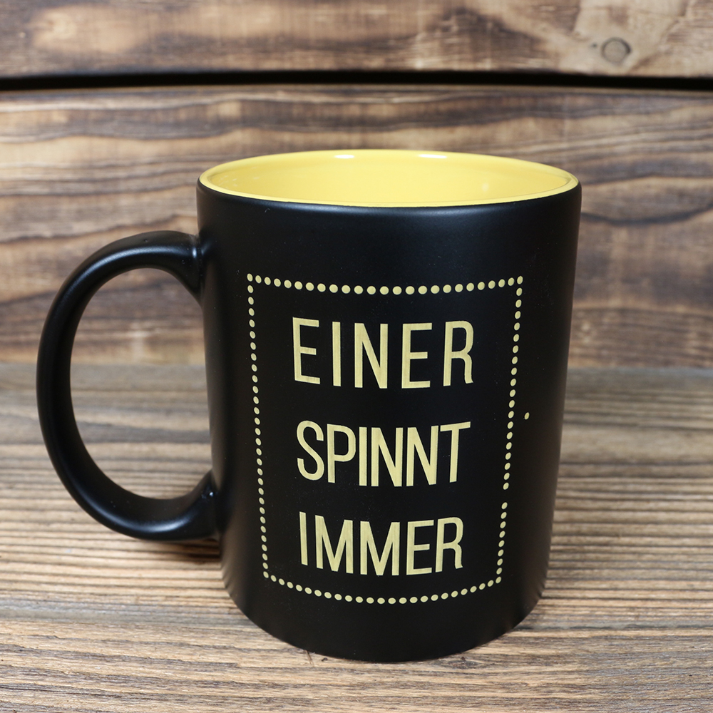 Kaffeetasse "Einer spinnt immer"